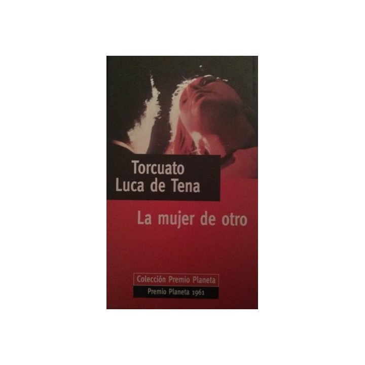La Mujer de Otro - Torcuato Luca de Tena.